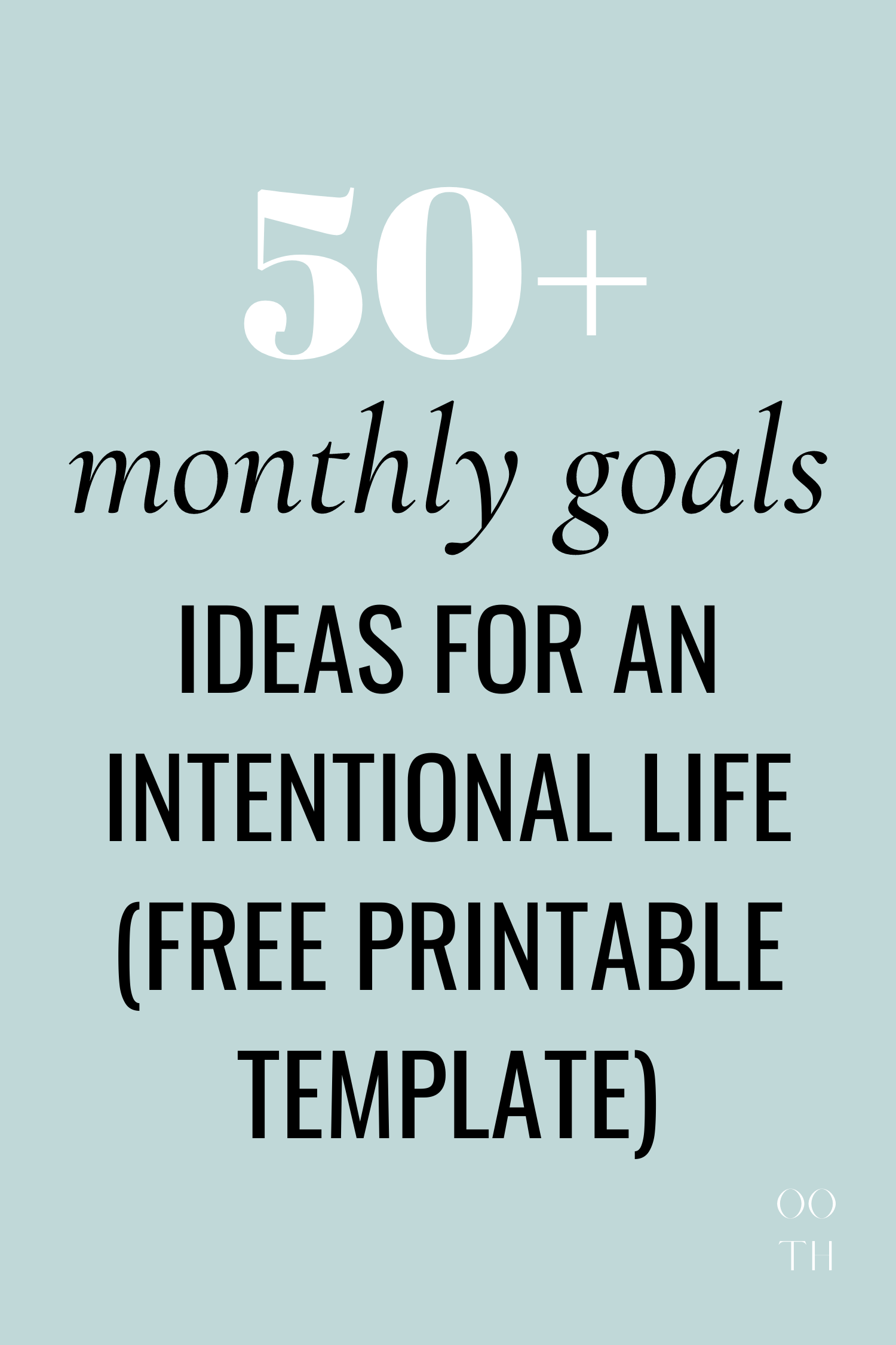 Monthly Goal Ideas For An Intentional Life Out Of The Habit