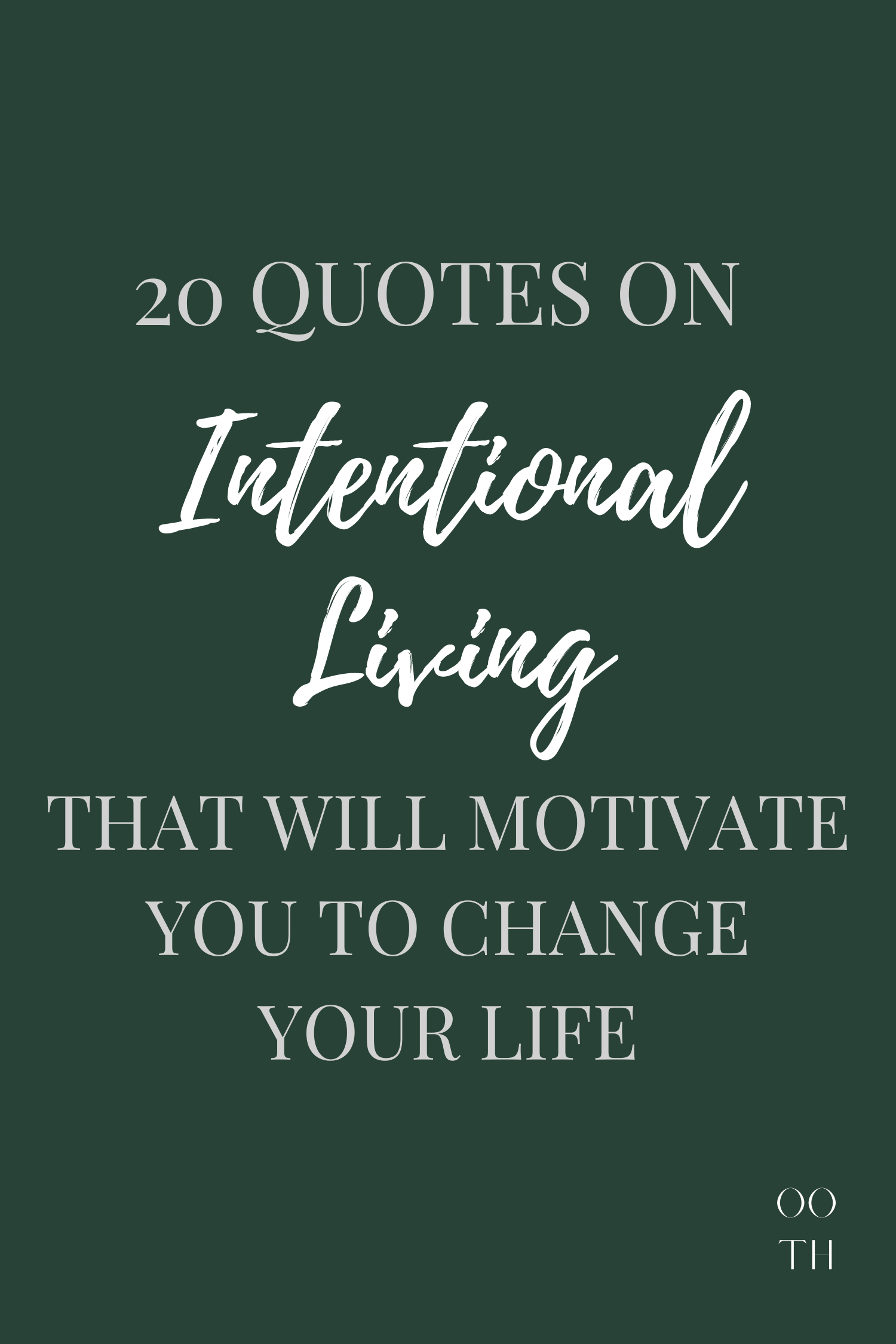 20 Intentional Living Quotes that Will Change Your Life out of the habit