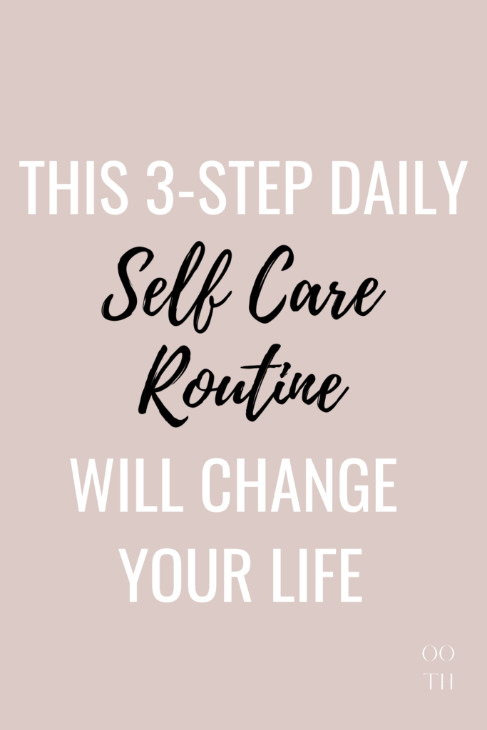 daily self care routine | daily self care routine for women | daily self care routine checklist | self care habits | self care routine | self care habits | daily self care ideas | daily self care routine ideas | self care ideas