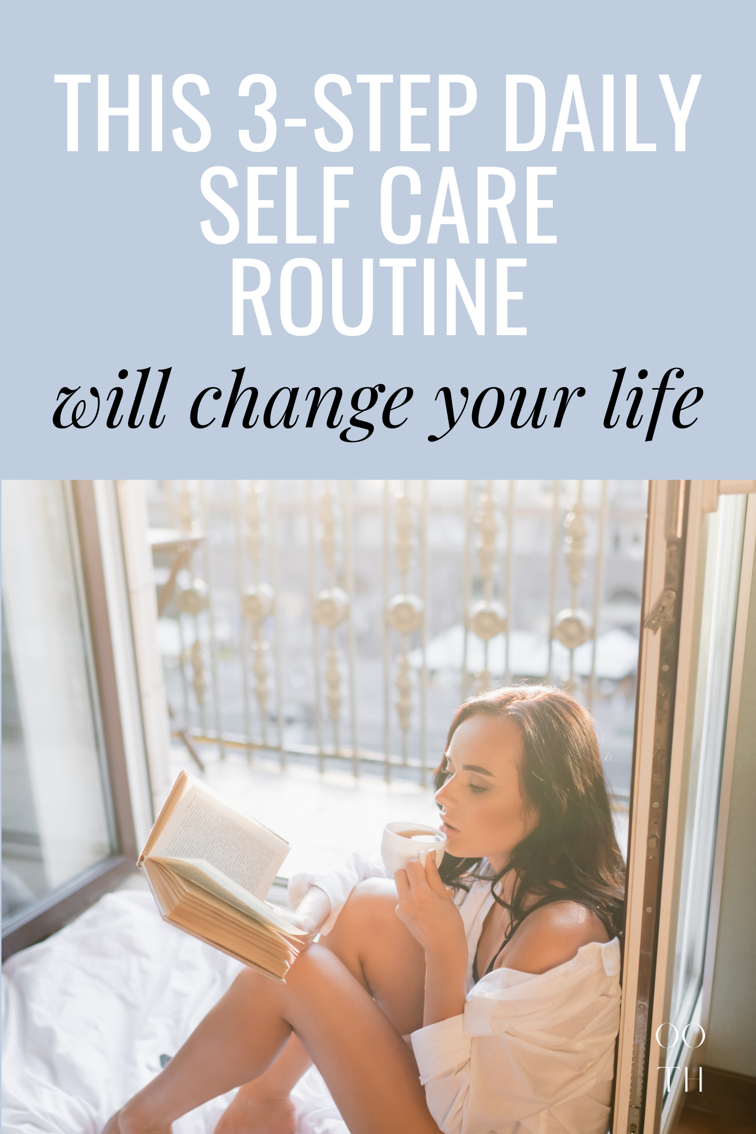 Easy & Life Changing Daily Self Care Routine | out of the habit