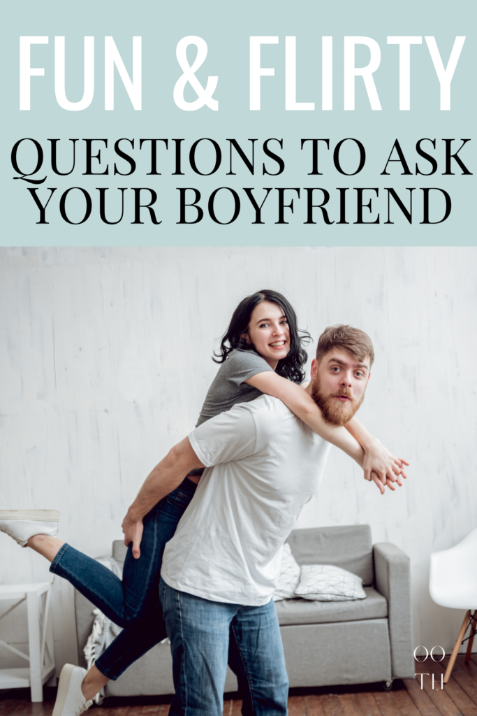 Fun Questions to Ask Your Boyfriend | Funny Questions to Ask Your ...