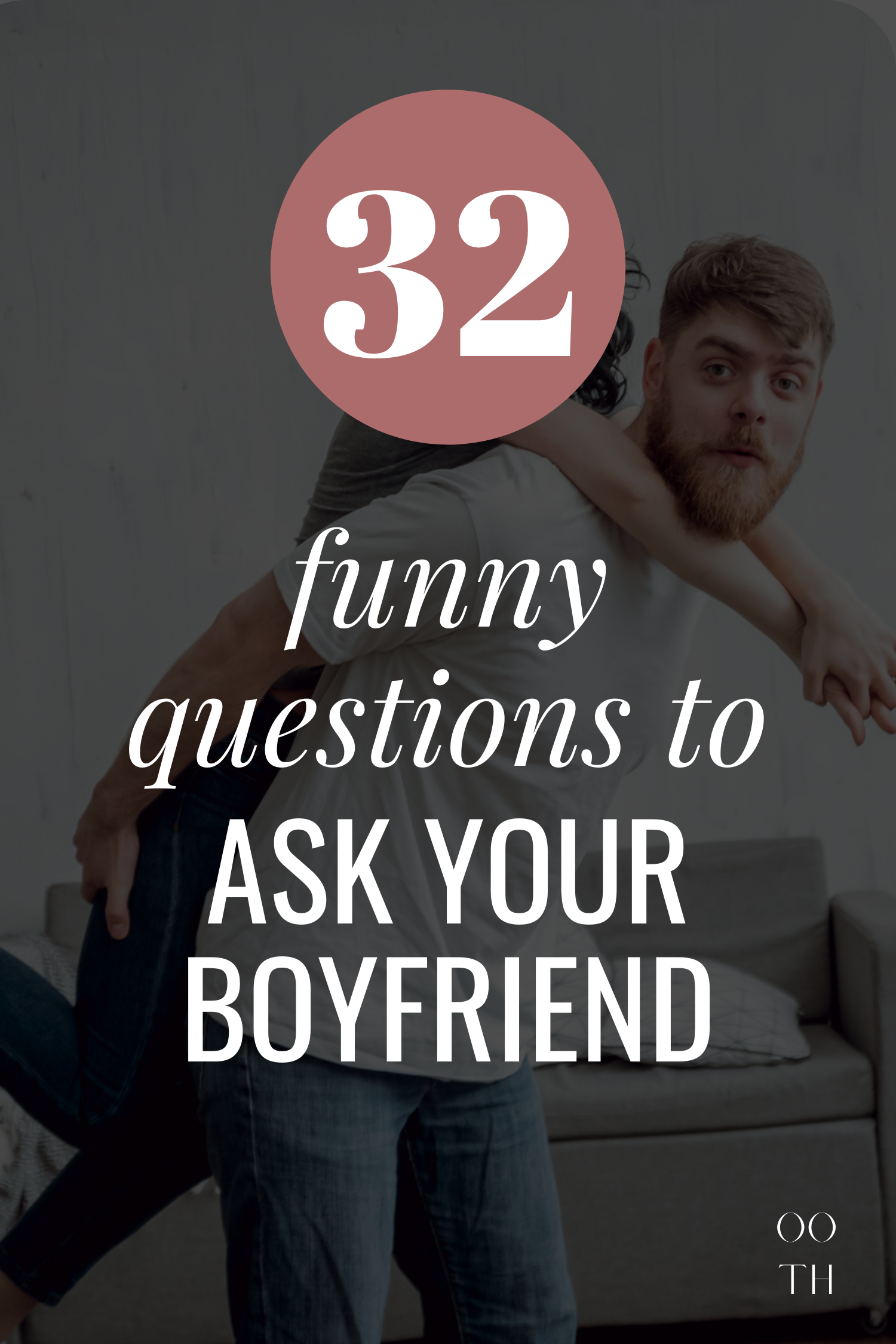 Fun Questions to Ask Your Boyfriend | Funny Questions to Ask Your ...