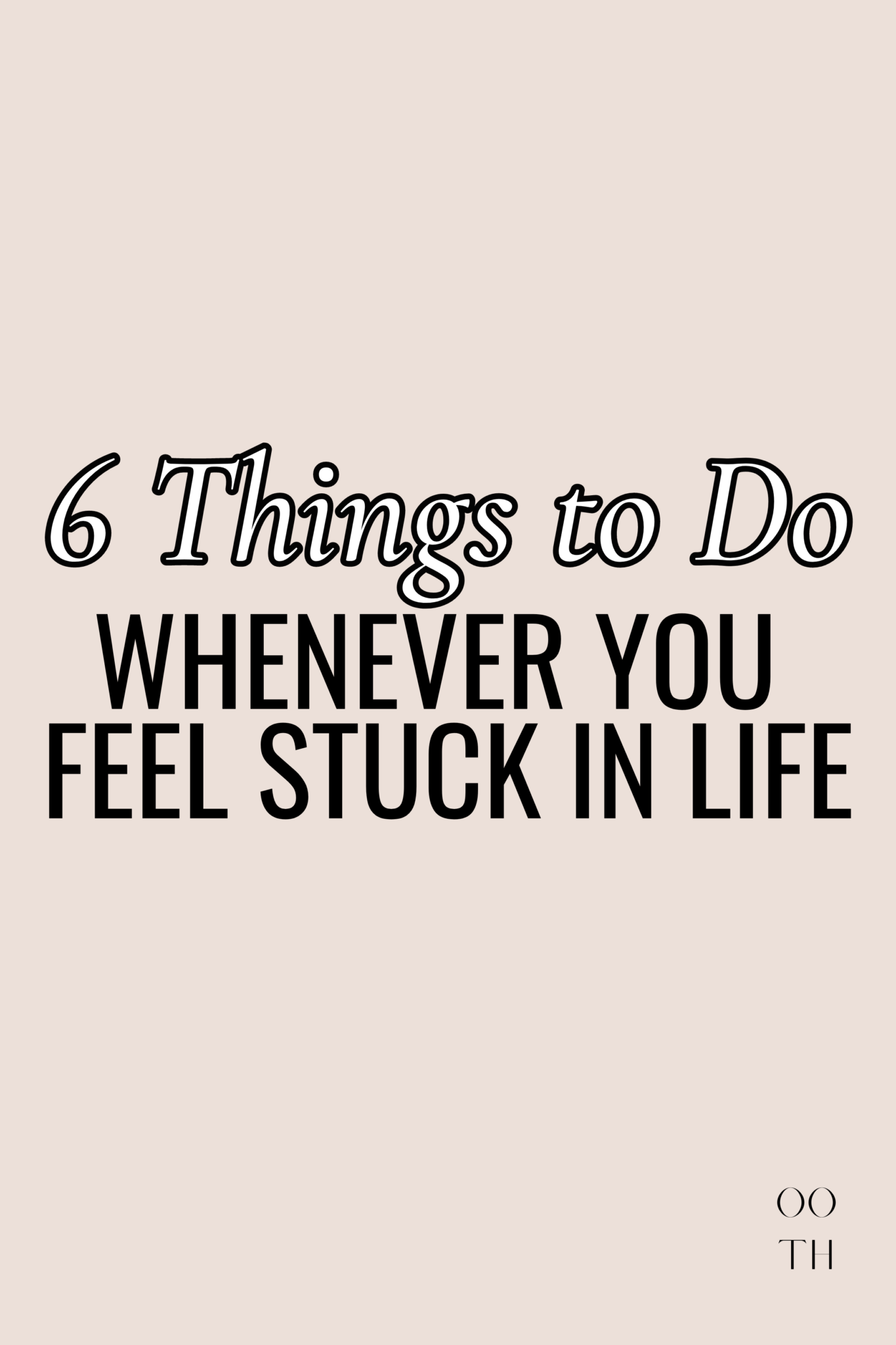 What To Do When You Feel Stuck In Life How To Stop Feeling Stuck In What To Do When You Feel Stuck In Life How To Stop Feeling Stuck In